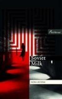 Cover: 9781908670427 | Soviet Milk | Nora Ikstena | Taschenbuch | Kartoniert / Broschiert