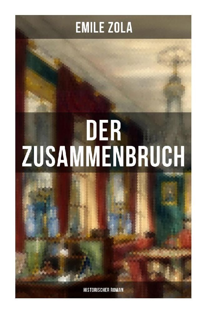 Cover: 9788027256341 | Der Zusammenbruch: Historischer Roman | Emile Zola | Taschenbuch