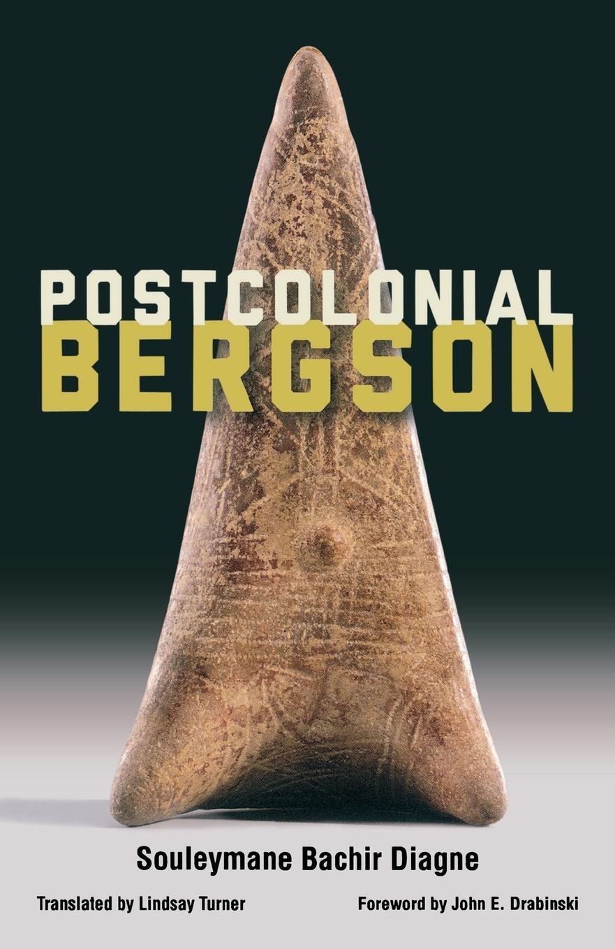 Cover: 9780823285822 | Postcolonial Bergson | Souleymane Bachir Diagne | Taschenbuch | 2019