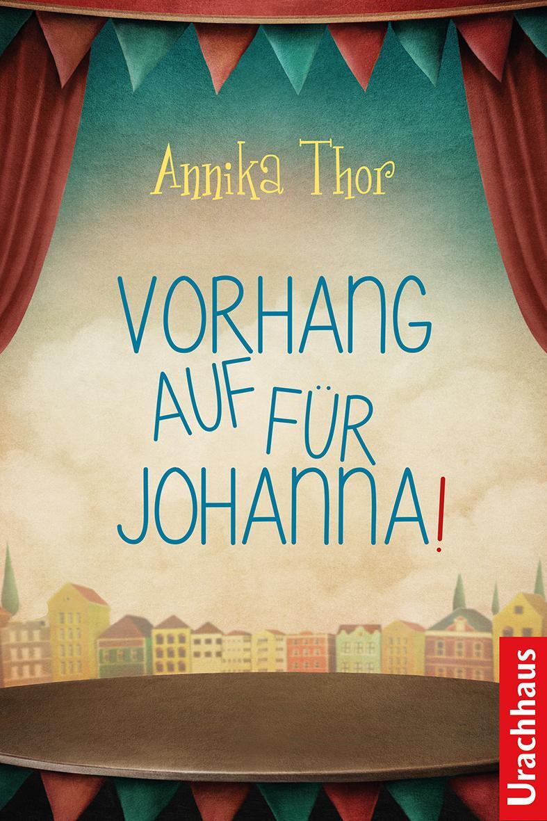 Cover: 9783825179717 | Vorhang auf für Johanna! | Annika Thor | Buch | 239 S. | Deutsch