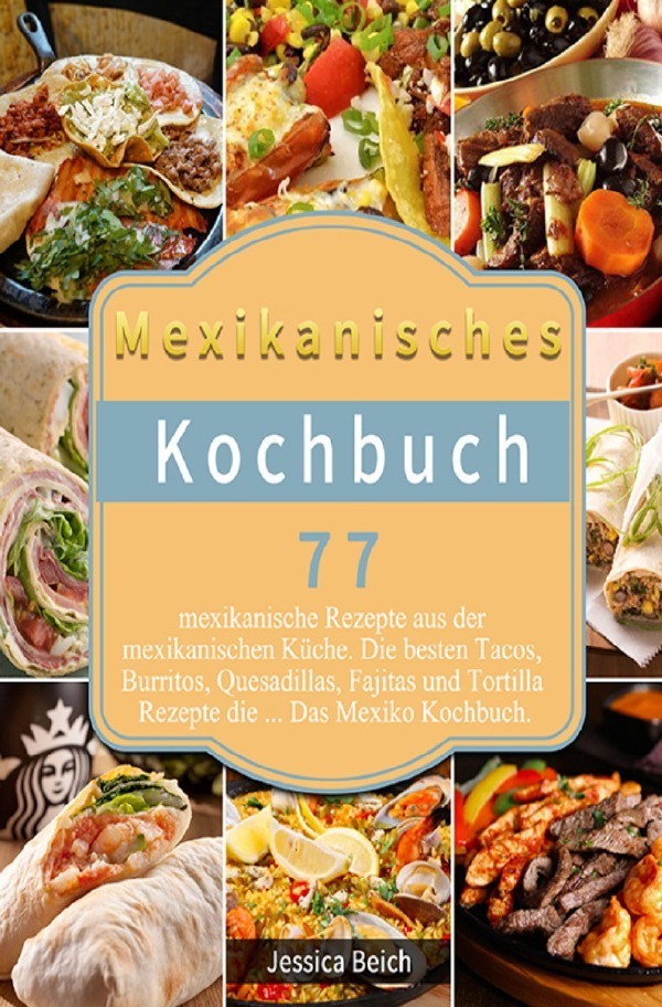 Cover: 9783754169469 | Mexikanisches Kochbuch | Jessica Beich | Taschenbuch | 116 S. | 2021