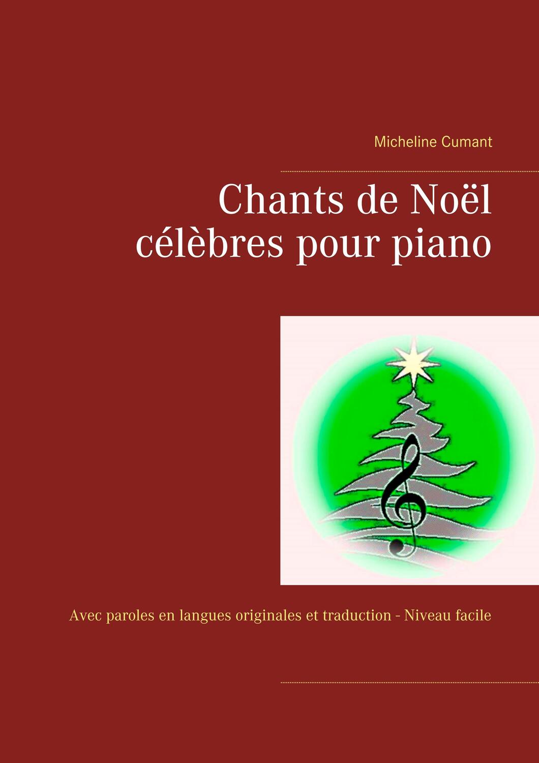 Cover: 9782322165438 | Chants de Noël célèbres pour piano | Micheline Cumant | Taschenbuch