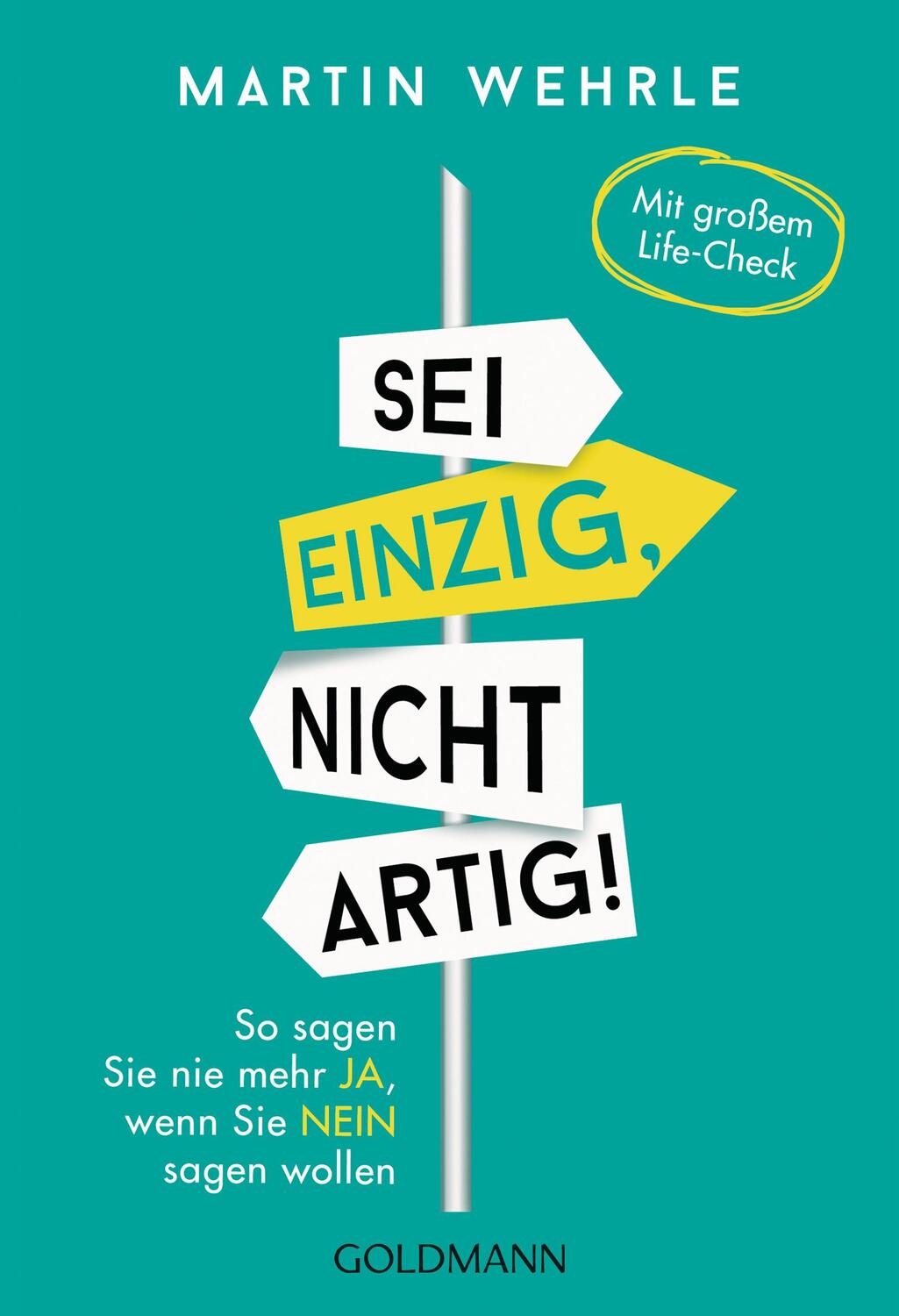 Cover: 9783442177455 | Sei einzig, nicht artig! | Martin Wehrle | Taschenbuch | Deutsch