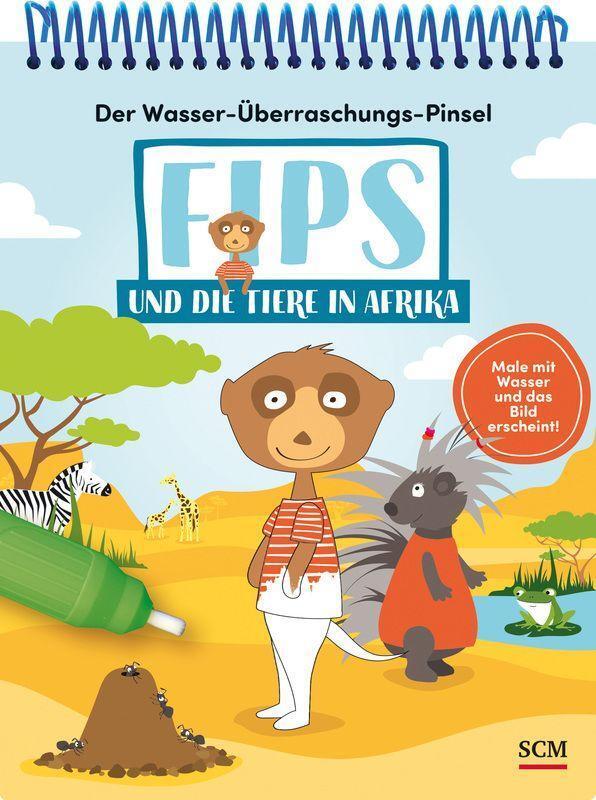 Cover: 9783417288759 | Der Wasser-Überraschungs-Pinsel - Fips und die Tiere in Afrika | Buch