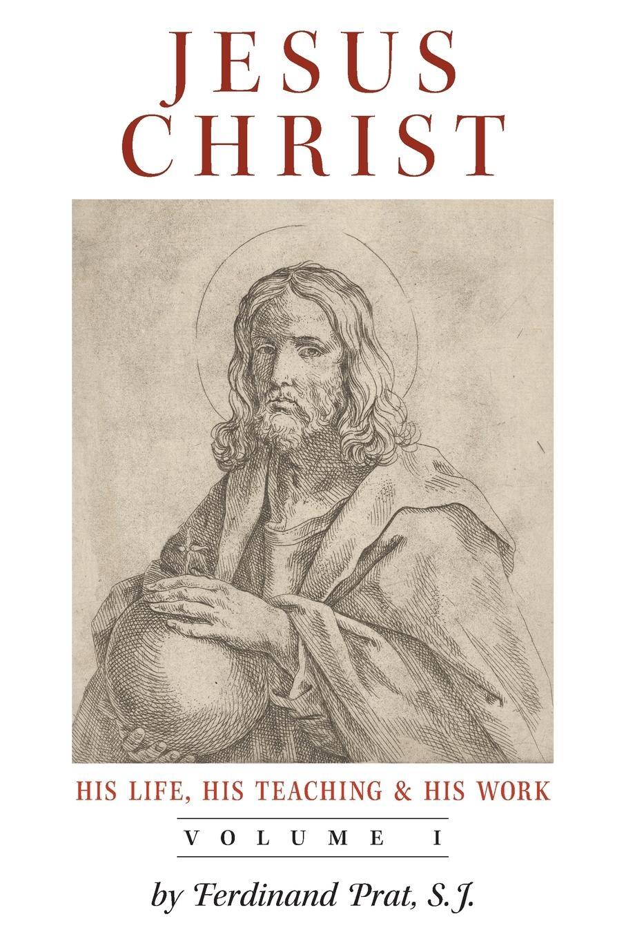 Cover: 9781990685620 | Jesus Christ (His Life, His Teaching, and His Work) | Vol. 1 | Prat