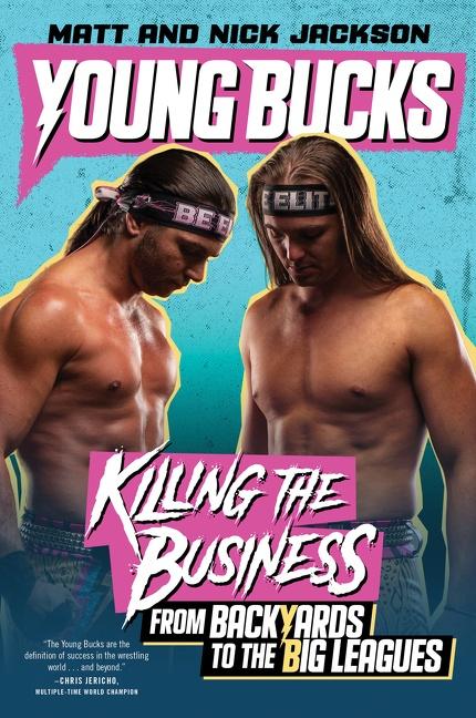 Cover: 9780062937858 | Young Bucks | Killing the Business from Backyards to the Big Leagues