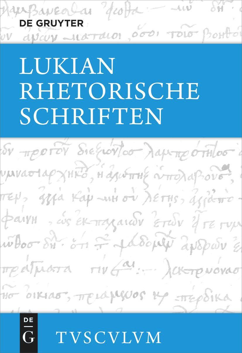 Cover: 9783110700015 | Rhetorische Schriften | Griechisch - deutsch | Lukian | Buch | 436 S.