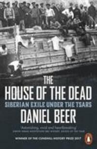 Cover: 9780241957523 | The House of the Dead | Siberian Exile Under the Tsars | Daniel Beer