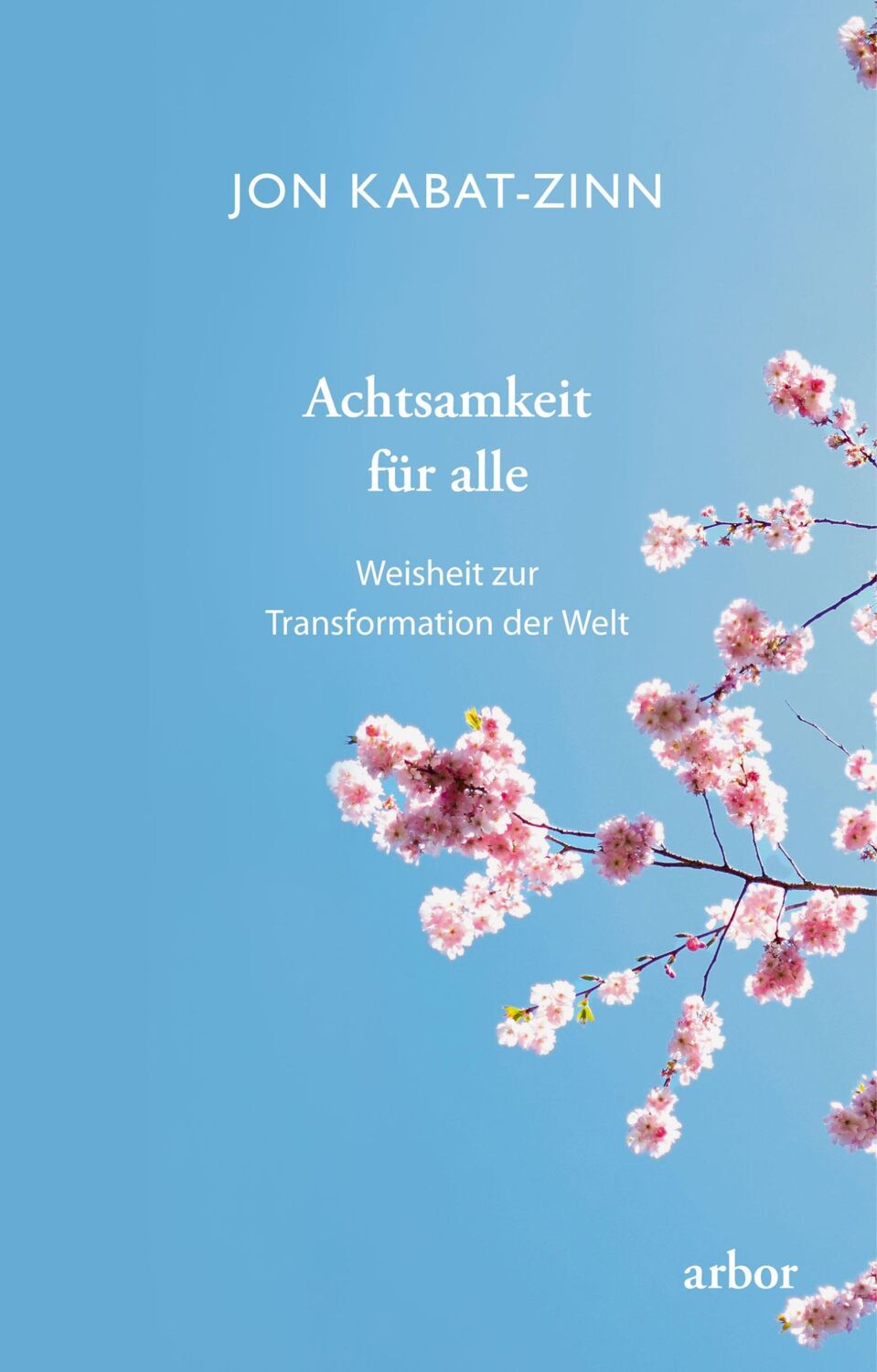 Cover: 9783867812535 | Achtsamkeit für alle | Weisheit zur Transformation der Welt | Buch