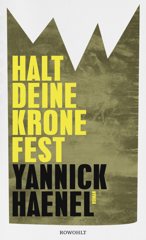 Cover: 9783498030407 | Halt deine Krone fest | Roman. Ausgezeichnet mit dem Prix Medicis 2017