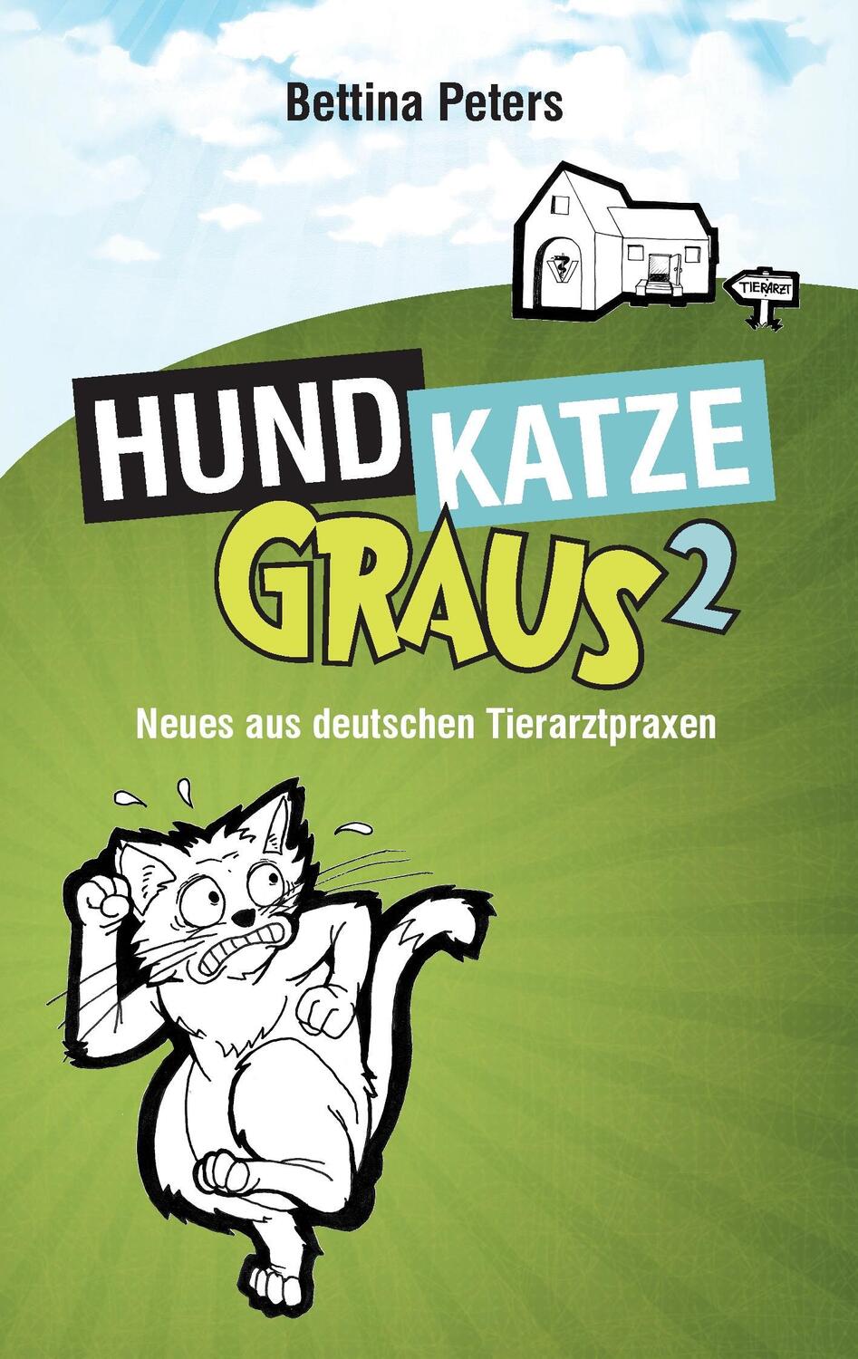 Cover: 9783739247458 | Hund, Katze, Graus 2 | Neues aus deutschen Tierarztpraxen | Peters