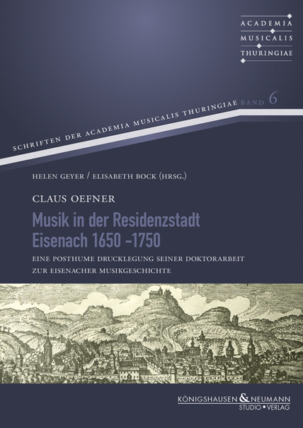 Cover: 9783826083037 | Musik in der Residenzstadt Eisenach 1650-1750 | Claus Oefner | Buch