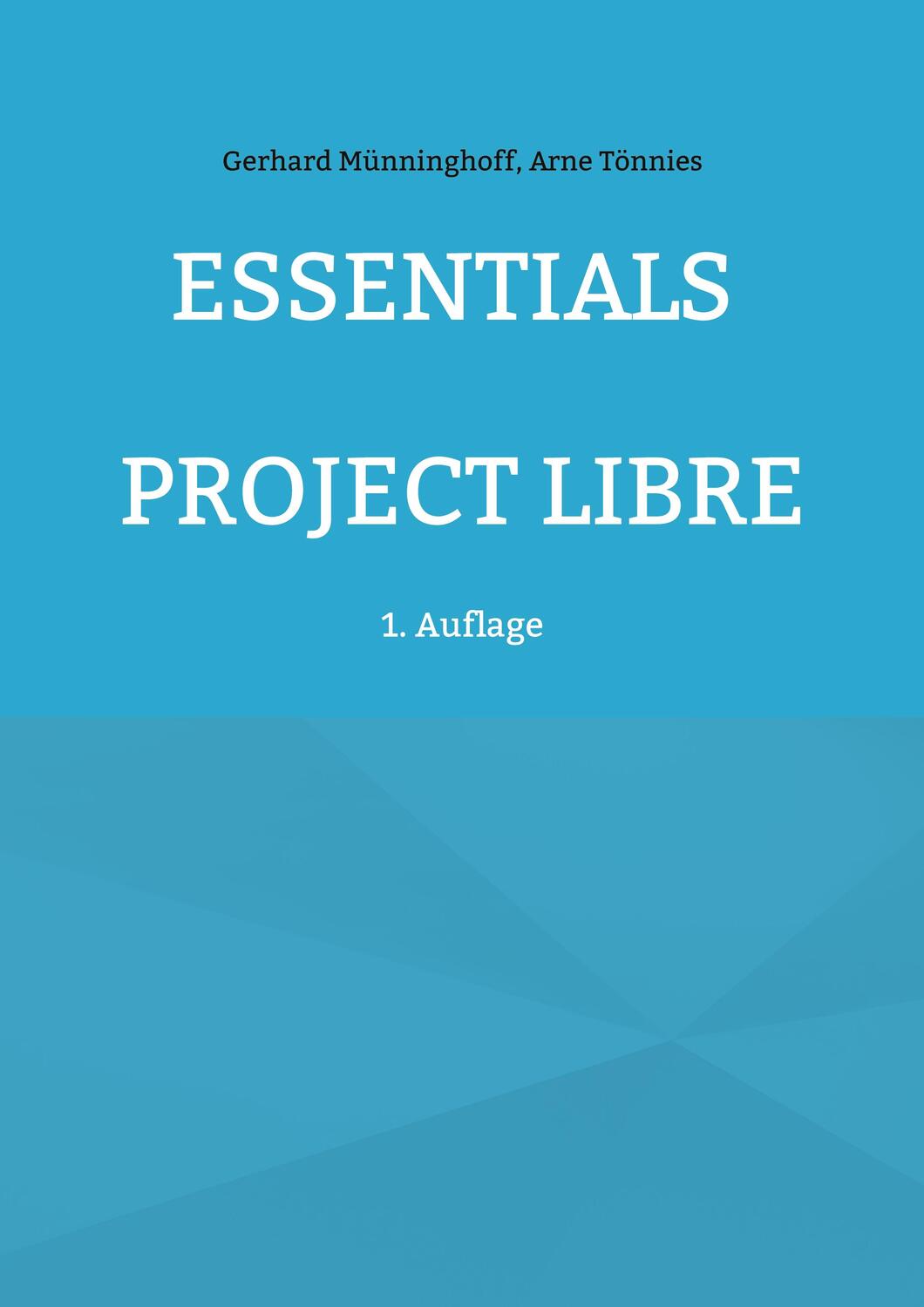 Cover: 9783755729785 | Essentials Project Libre | DE | Gerhard Münninghoff (u. a.) | Buch