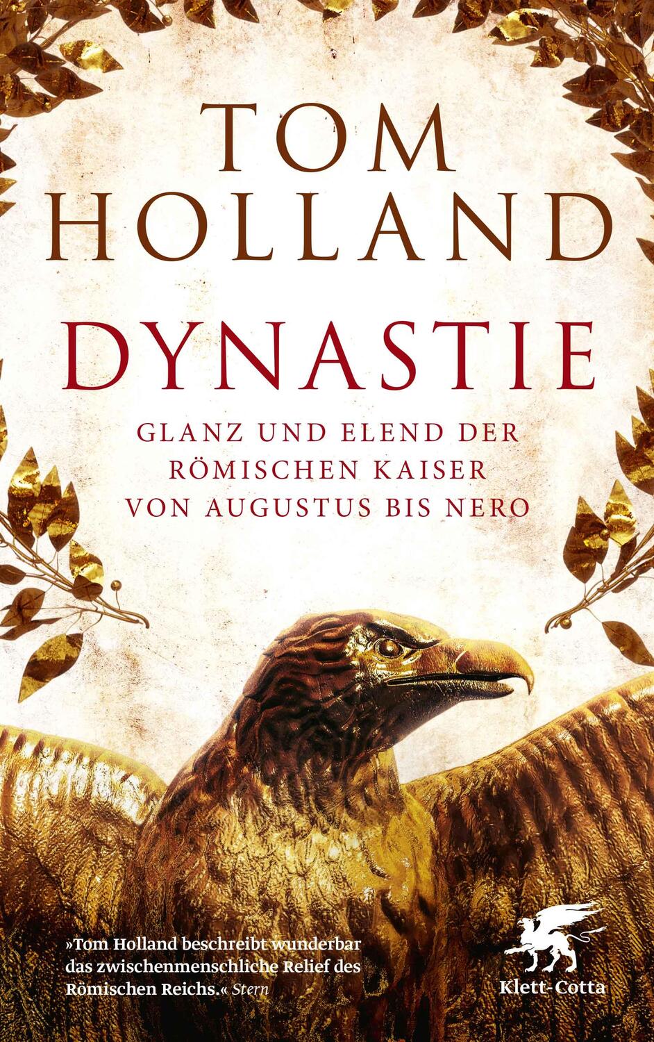 Cover: 9783608987676 | Dynastie | Glanz und Elend der Römischen Kaiser von Augustus bis Nero