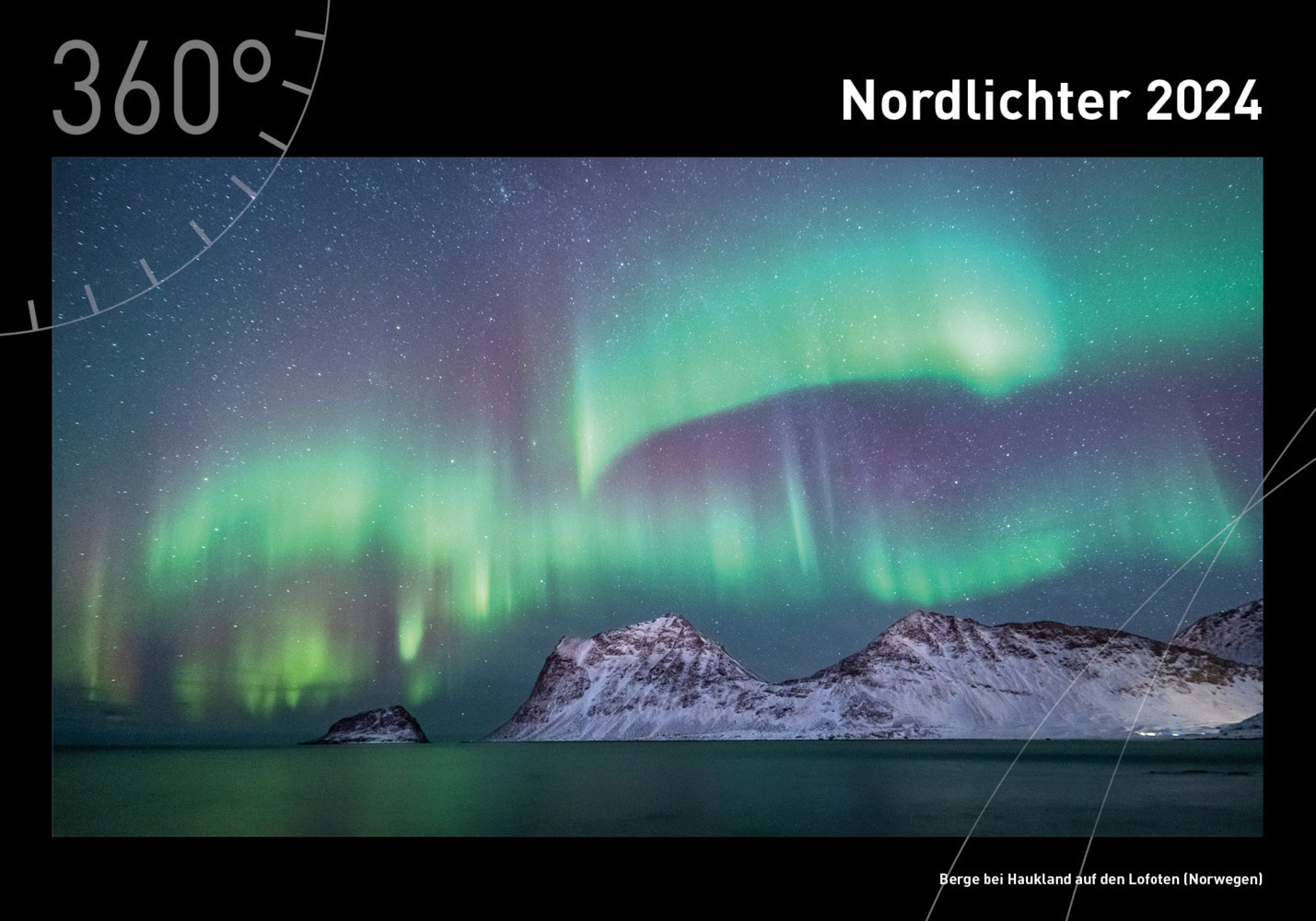 Cover: 9783968553641 | 360° Nordlichter Premiumkalender 2024 | Robert Haasmann | Kalender