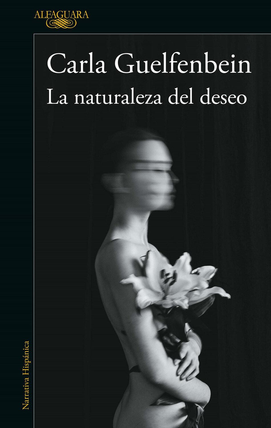 Cover: 9786073816823 | La Naturaleza del Deseo / The Nature of Desire | Carla Guelfenbein