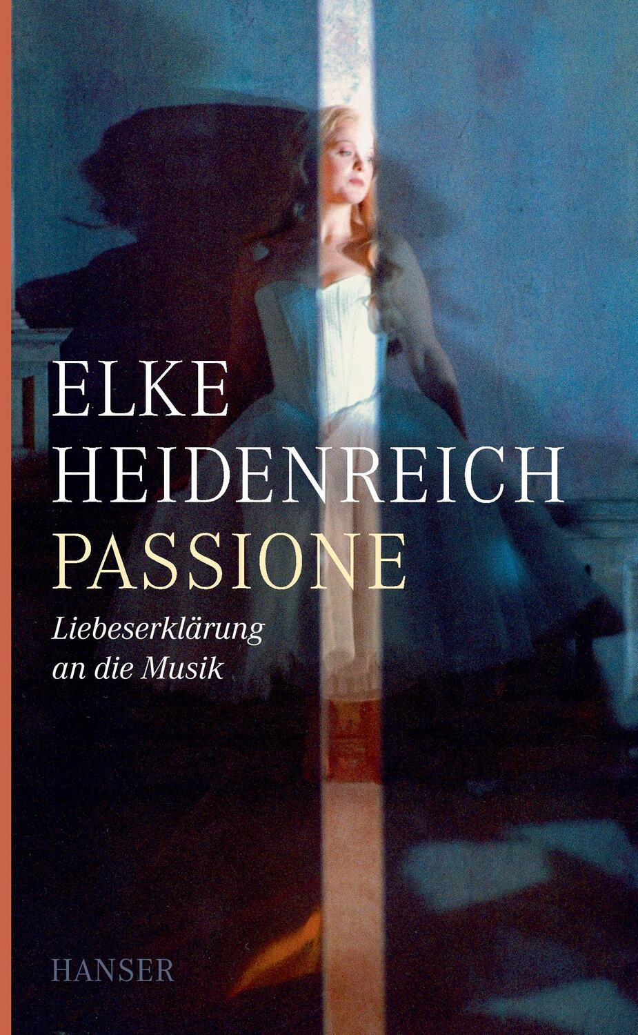 Cover: 9783446251014 | Passione | Liebeserklärung an die Musik | Elke Heidenreich | Buch
