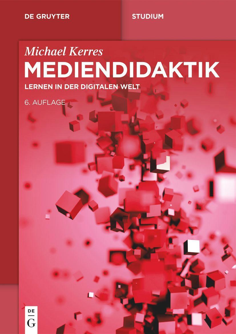 Cover: 9783111200736 | Mediendidaktik | Lernen in der digitalen Welt | Michael Kerres | Buch
