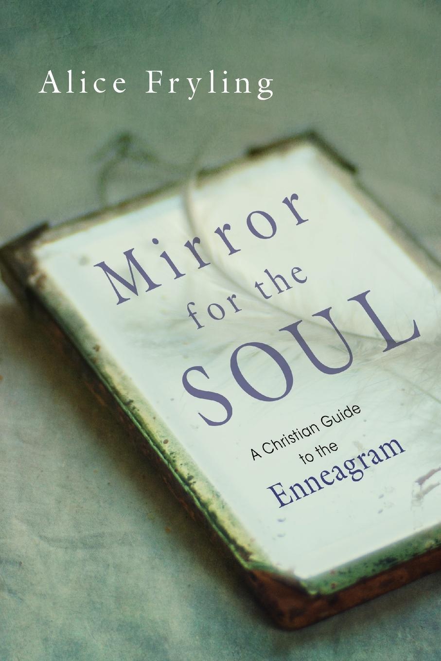 Cover: 9780830846320 | Mirror for the Soul | A Christian Guide to the Enneagram | Fryling
