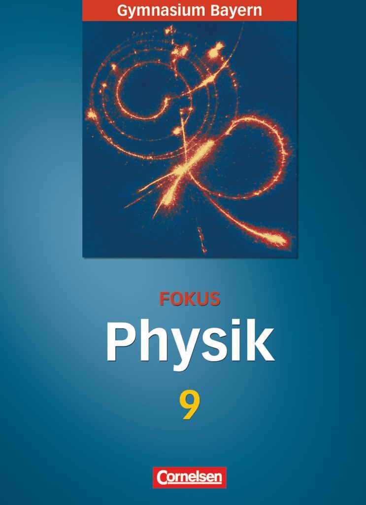 Cover: 9783464853177 | Fokus Physik. 9. Jahrgangsstufe. Schülerbuch. Gymnasium Bayern | Buch