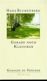 Cover: 9783446194731 | Gerade noch Klassiker | Glossen zu Fontane | Hans Blumenberg | Buch