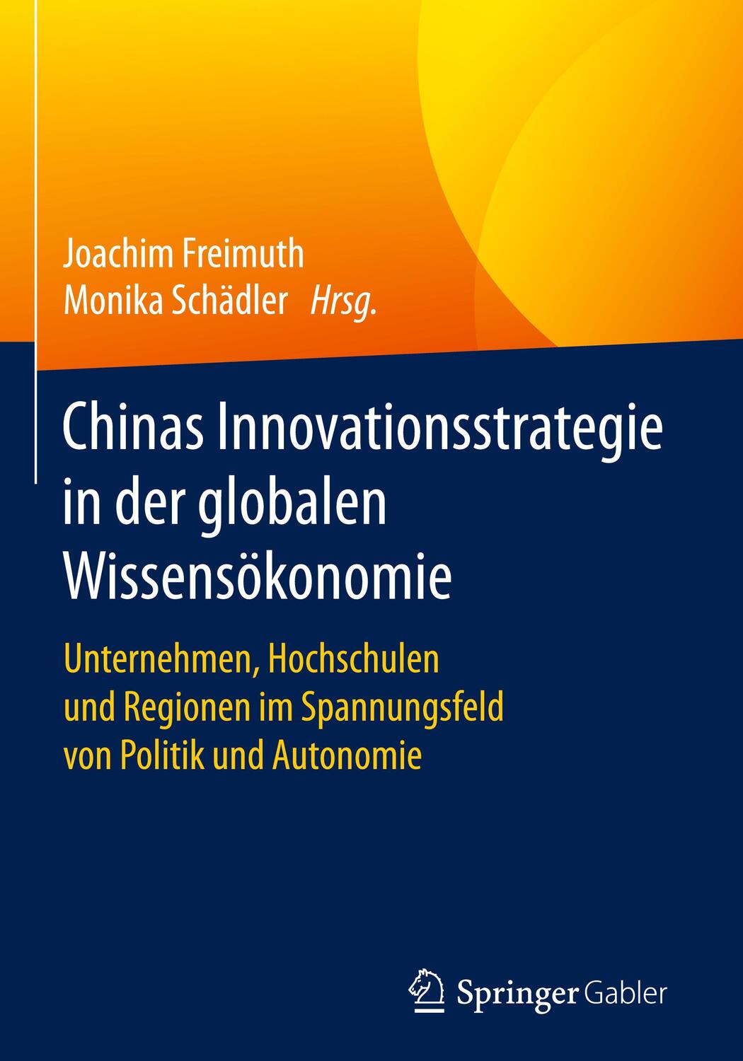Cover: 9783658176501 | Chinas Innovationsstrategie in der globalen Wissensökonomie | Buch