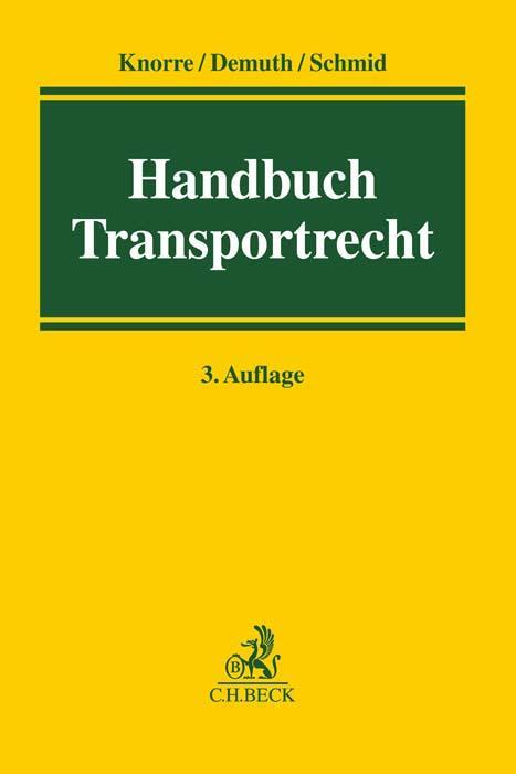 Cover: 9783406750359 | Handbuch Transportrecht | Jürgen Knorre (u. a.) | Buch | LXXXIII