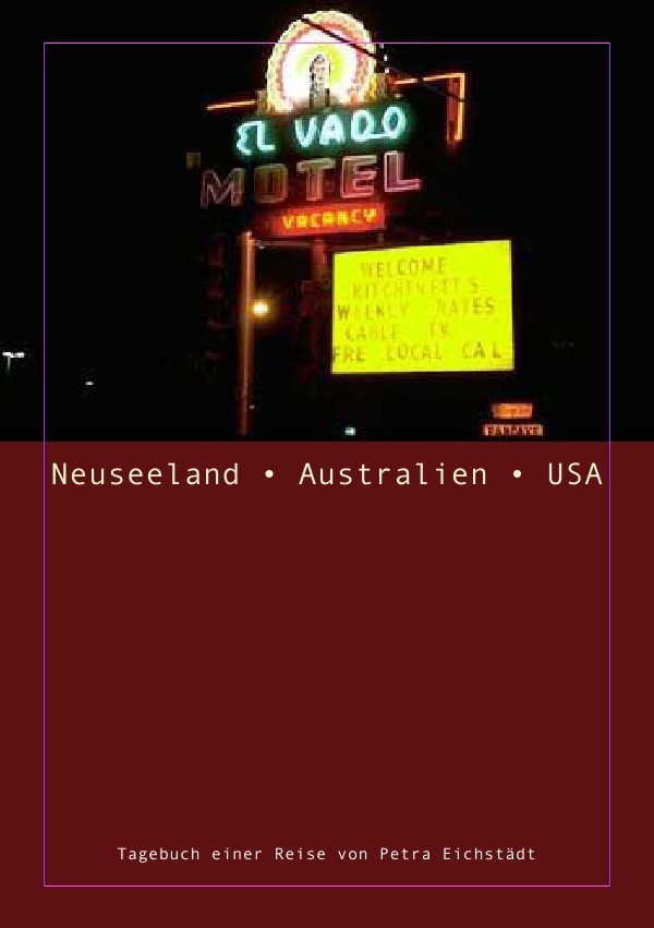 Cover: 9783737550598 | Neuseeland - Australien - USA | Petra Eichstädt | Taschenbuch | 244 S.