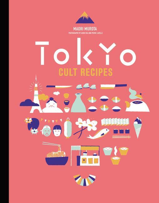 Cover: 9780062446688 | Tokyo Cult Recipes | Maori Murota | Buch | 272 S. | Englisch | 2016