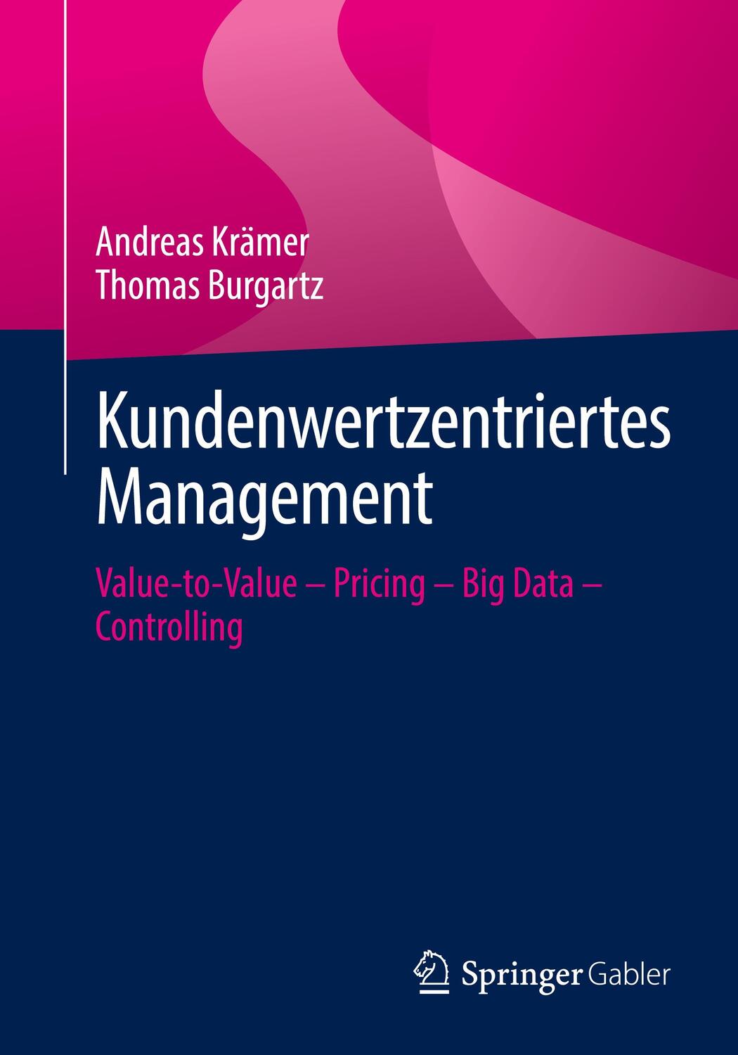 Cover: 9783658364120 | Kundenwertzentriertes Management | Andreas Krämer (u. a.) | Buch