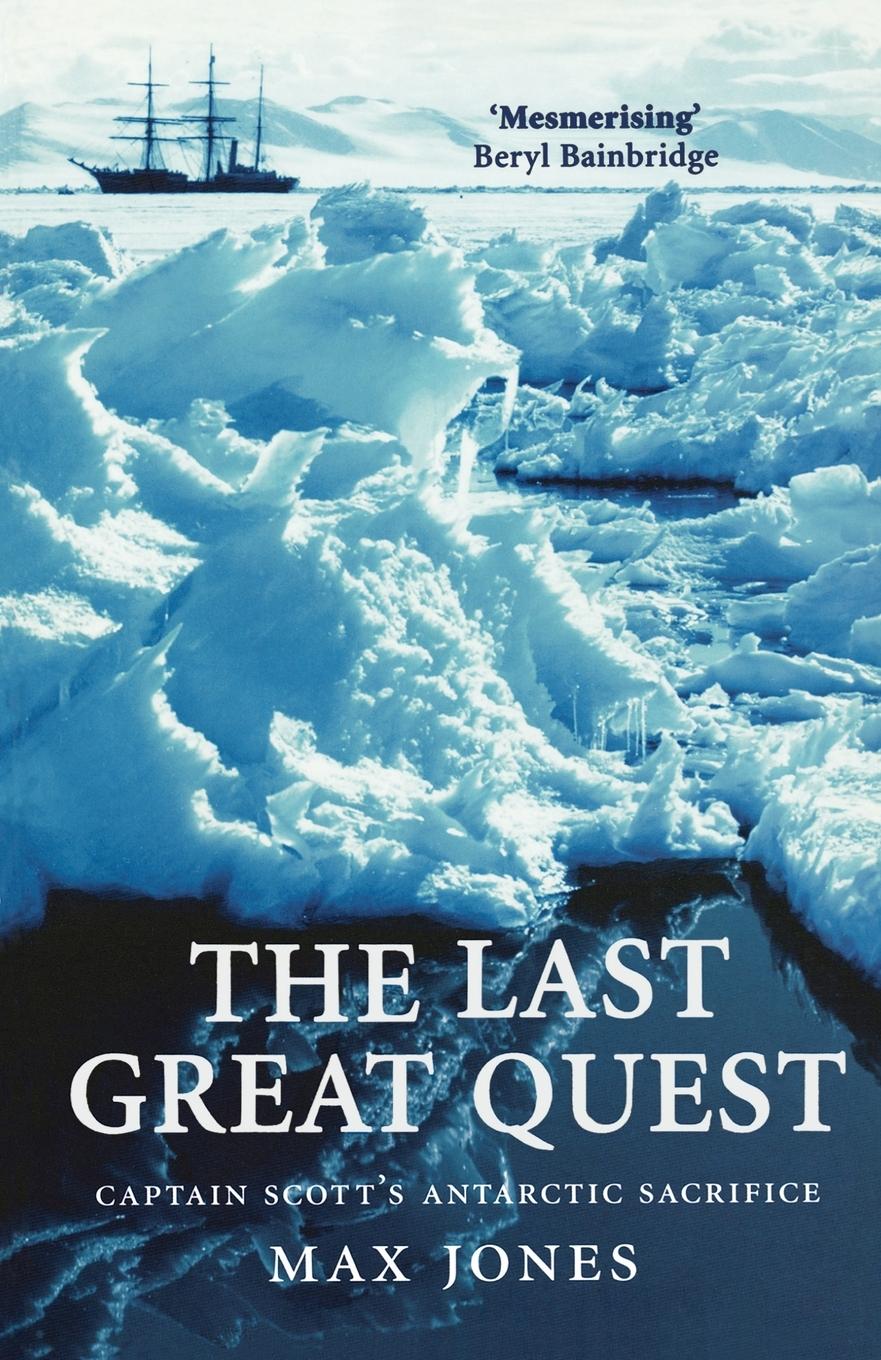 Cover: 9780192805706 | The Last Great Quest | Captain Scott's Antartctic Sacrifice | Jones