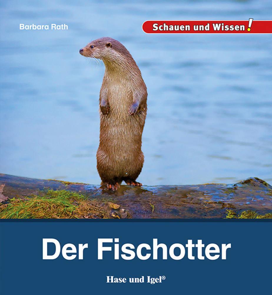 Cover: 9783863164638 | Der Fischotter | Schauen und Wissen! | Barbara Rath | Buch | 34 S.