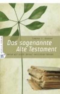 Cover: 9783937896748 | Das sogenannte Alte Testament | Timothy J/Geddert, Gertrud Geddert