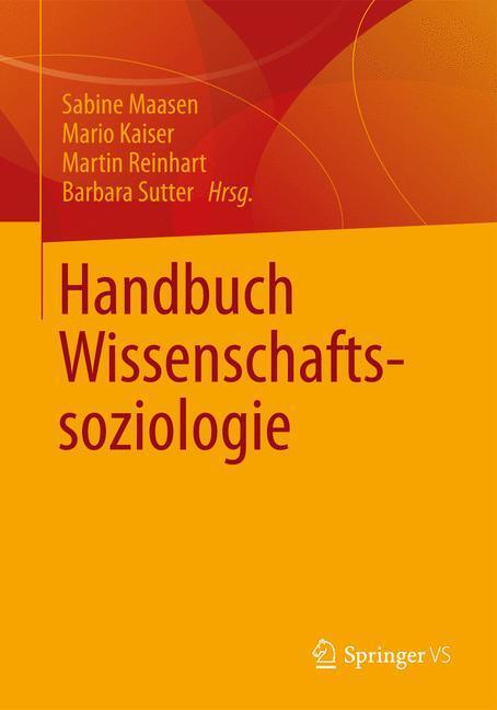Cover: 9783531174433 | Handbuch Wissenschaftssoziologie | Sabine Maasen (u. a.) | Buch | 2012