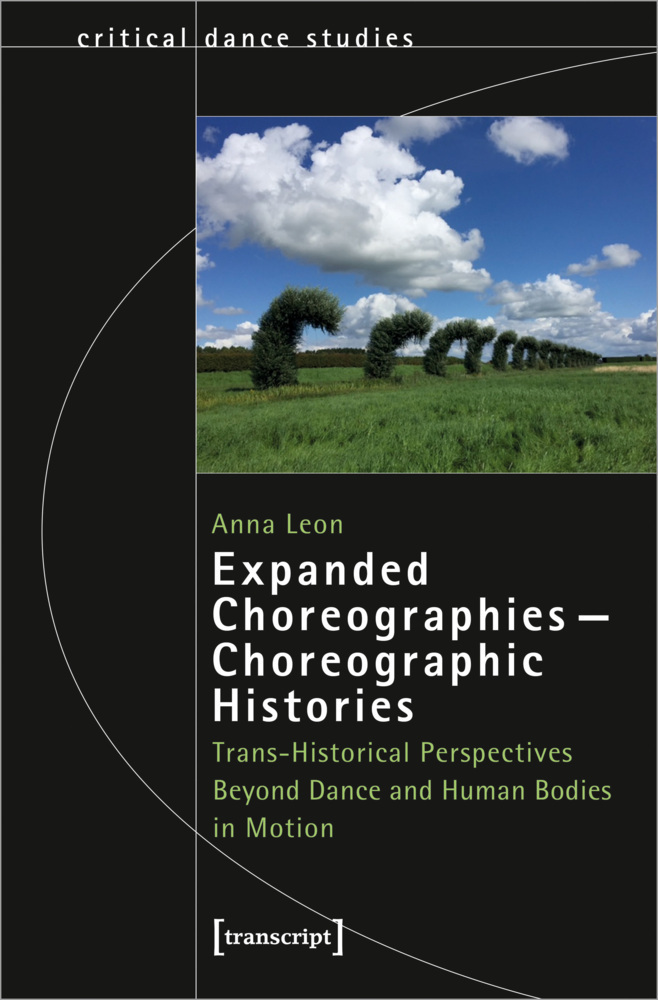 Cover: 9783837661057 | Expanded Choreographies - Choreographic Histories | Anna Leon | Buch