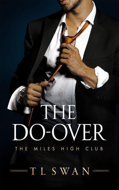 Cover: 9781542034593 | The Do-Over | T. L. Swan | Taschenbuch | The Miles High Club | 2022
