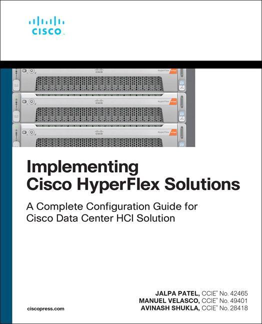 Cover: 9780136601913 | Implementing Cisco HyperFlex Solutions | Jalpa Patel (u. a.) | Buch