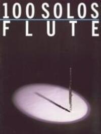 Cover: 9780711906013 | 100 Solos: Flute | Hal Leonard Publishing Corporation | 100 Solos