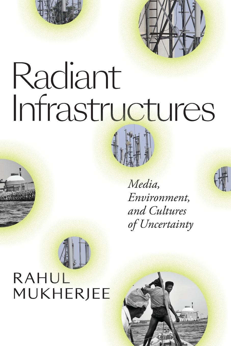 Cover: 9781478008064 | Radiant Infrastructures | Rahul Mukherjee | Taschenbuch | Englisch