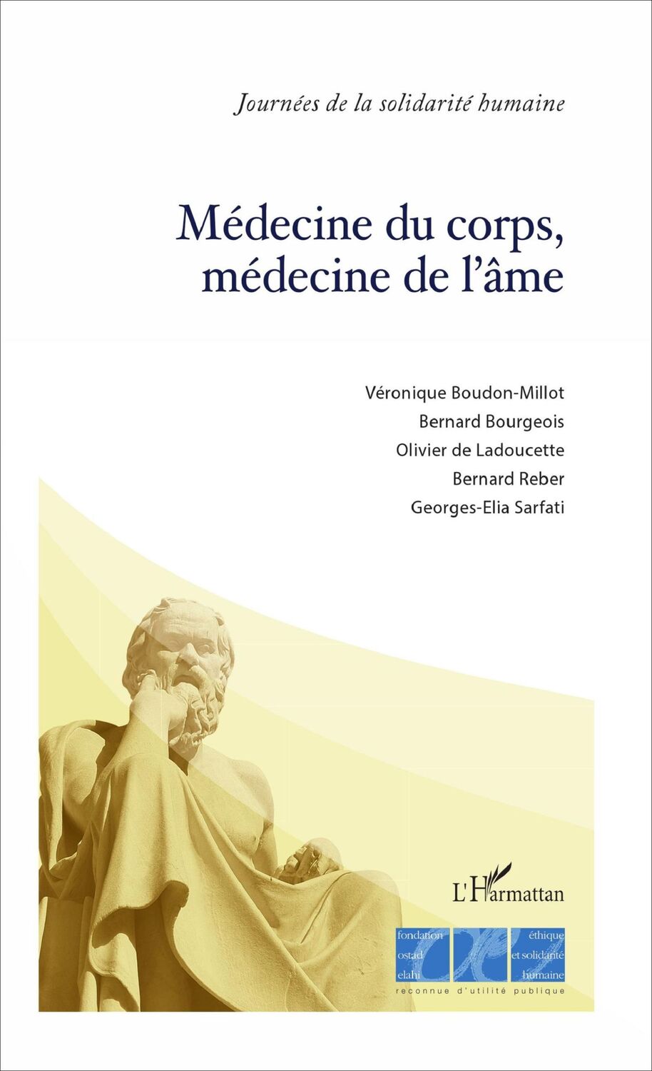 Cover: 9782343126937 | Médecine du corps, médecine de l'âme | Véronique Boudon-Millot (u. a.)