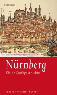 Cover: 9783791729411 | Nürnberg | Kleine Stadtgeschichte | Michael Diefenbacher (u. a.)