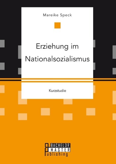 Cover: 9783958204119 | Erziehung im Nationalsozialismus | Mareike Speck | Taschenbuch | 2015