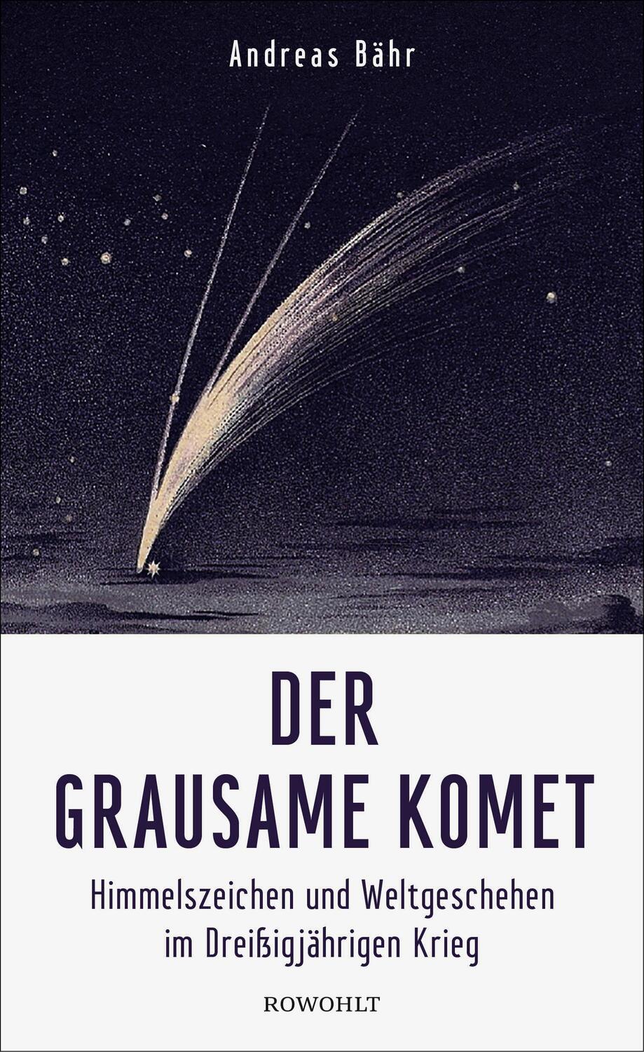 Cover: 9783498006792 | Der grausame Komet | Andreas Bähr | Buch | Deutsch | 2017 | Rowohlt