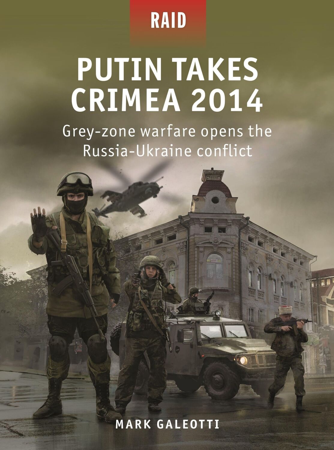 Cover: 9781472853844 | Putin Takes Crimea 2014 | Mark Galeotti | Taschenbuch | Englisch