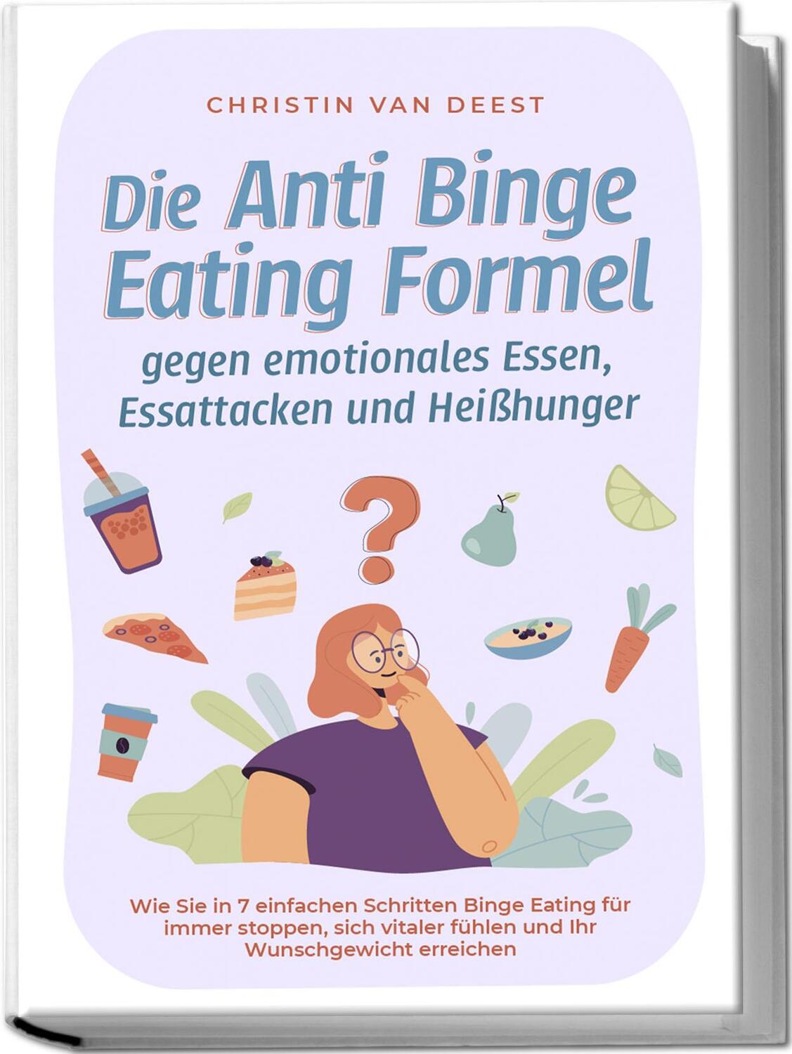 Cover: 9783757602642 | Die Anti Binge Eating Formel gegen emotionales Essen, Essattacken...