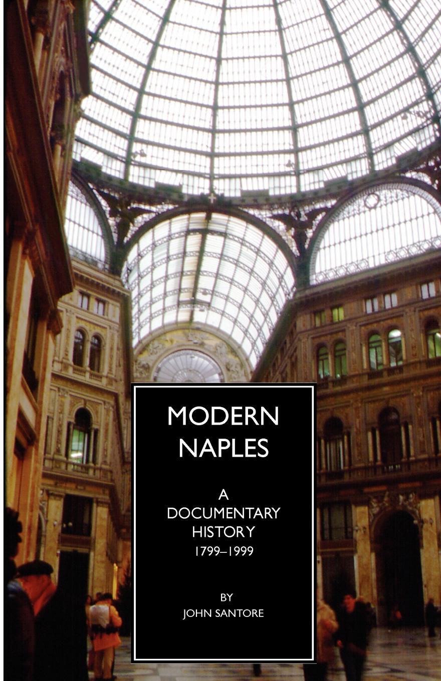 Cover: 9780934977531 | Modern Naples | A Documentary History, 1799-1999 | John Santore | Buch