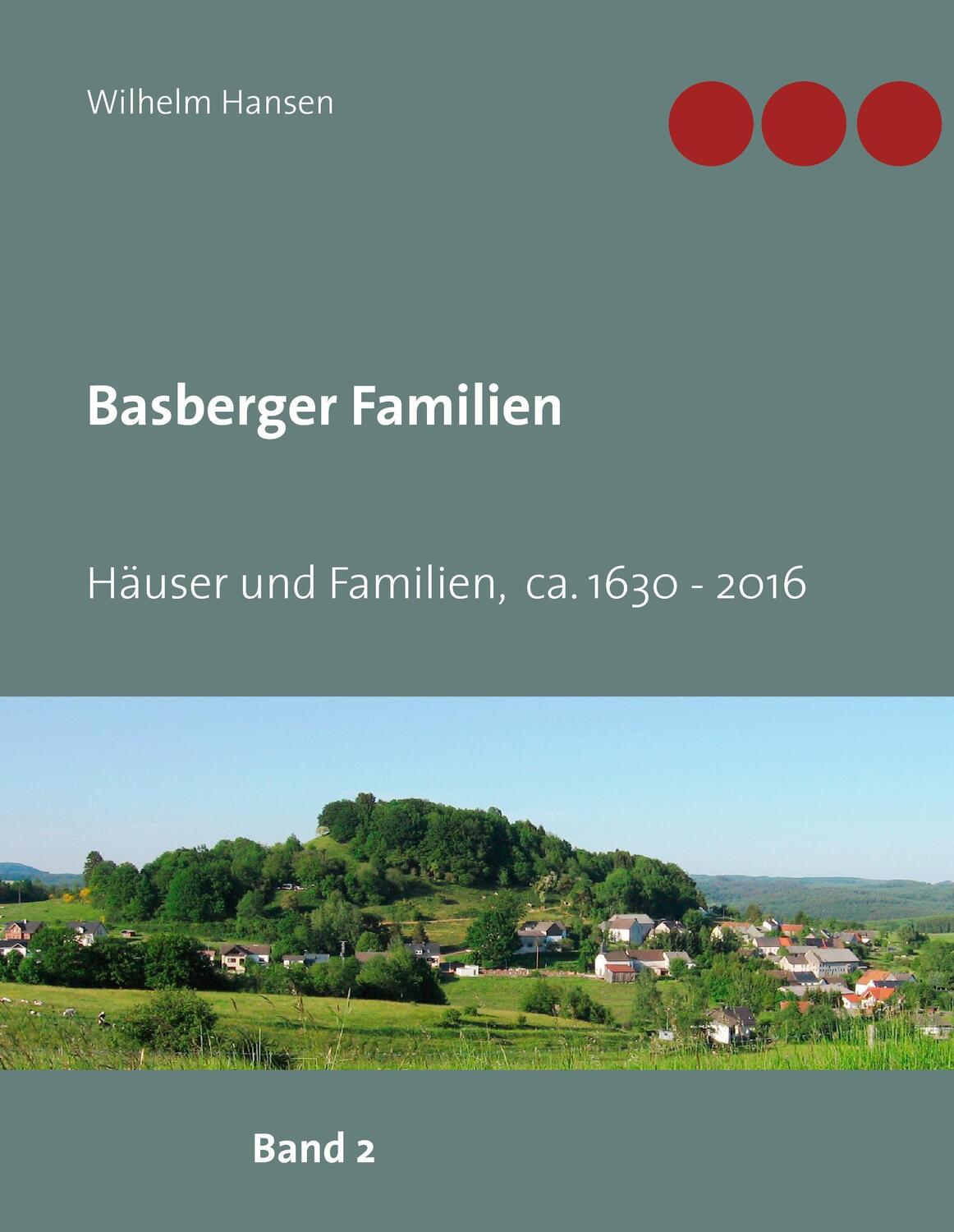 Cover: 9783741211256 | Basberger Familien | Häuser und Familien ca. 1630 - 2016 | Hansen
