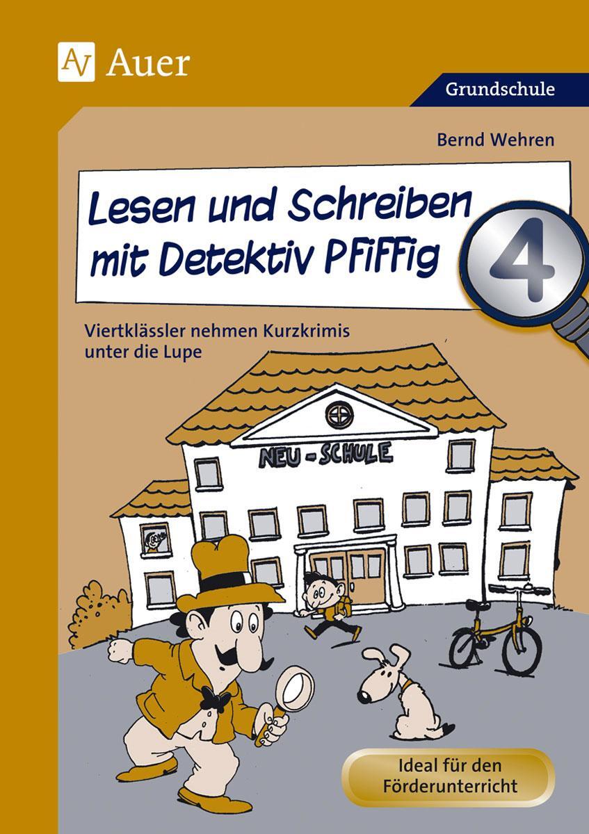 Cover: 9783403063506 | Lesen und Schreiben mit Detektiv Pfiffig, Klasse 4 | Bernd Wehren