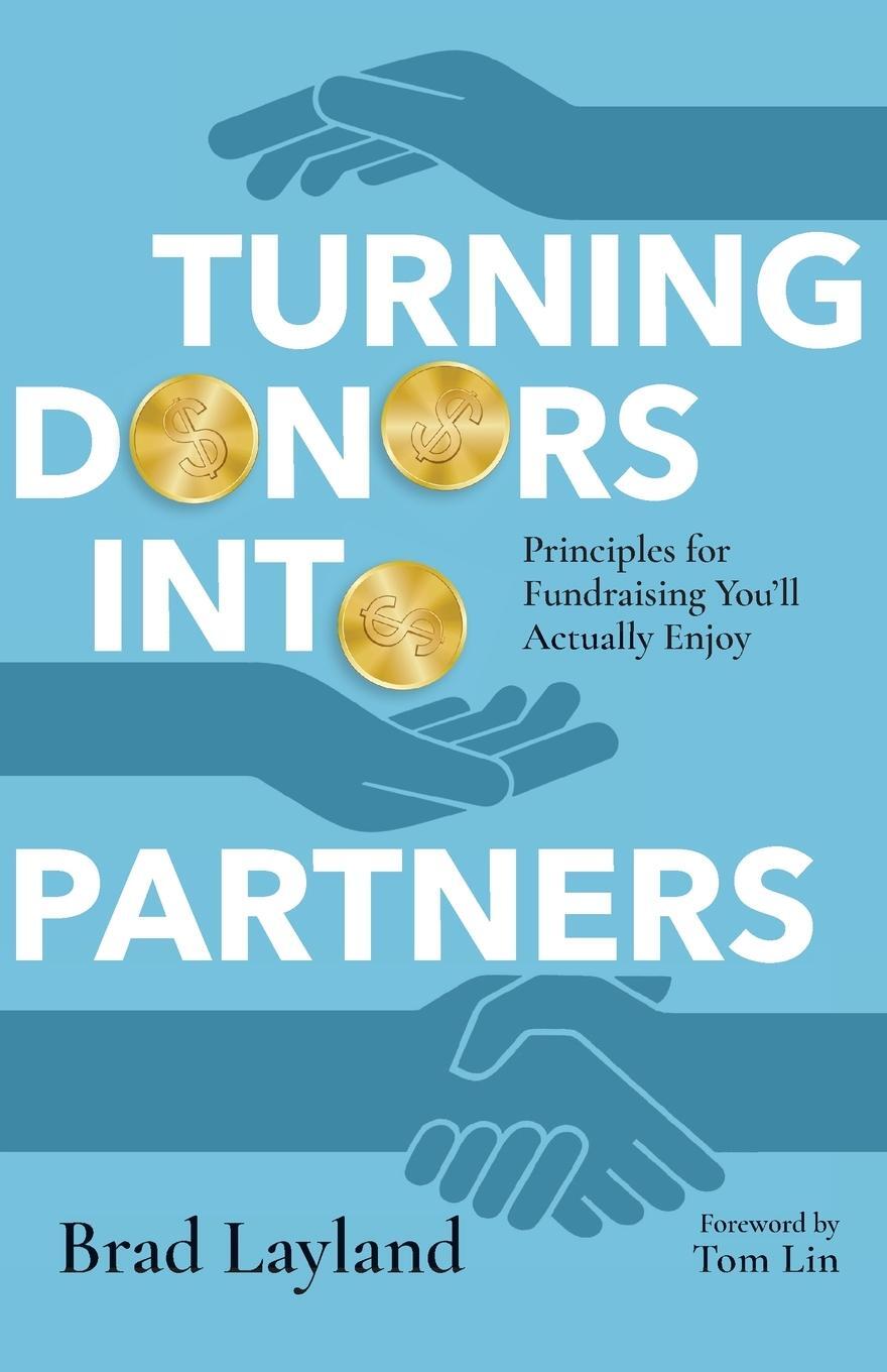 Cover: 9781514005781 | Turning Donors into Partners | Brad Layland | Taschenbuch | Paperback