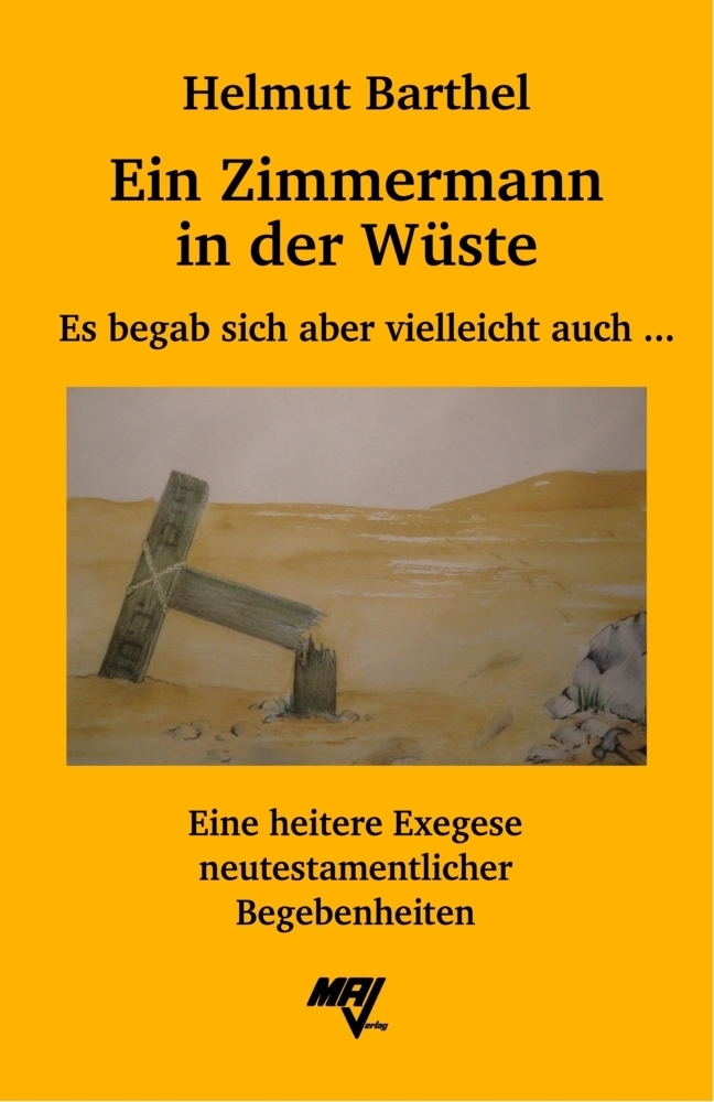 Cover: 9783925718359 | Ein Zimmermann in der Wüste | Helmut Barthel | Taschenbuch | 88 S.